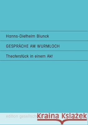 Gespräche am Wurmloch Hanns-Diethelm Blunck 9783898111331