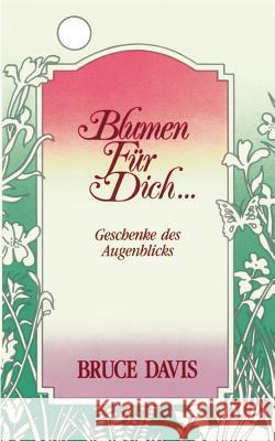 Blumen für Dich Bruce Davis (Trilium Diagnostics Brewer Ma USA) 9783898114646 Books on Demand