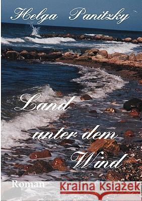 Land unter dem Wind Helga Panitzky 9783898115582 Books on Demand