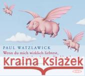 Wenn du mich wirklich liebtest, würdest du gern Knoblauch essen, 2 Audio-CDs : Über das Glück und die Konstruktion der Wirklichkeit. Lesung Watzlawick, Paul 9783898136488