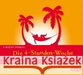Die 4-Stunden-Woche, 4 Audio-CDs : Mehr Zeit, mehr Geld, mehr Leben. Lesung Ferriss, Timothy 9783898137812 Der Audio Verlag, DAV