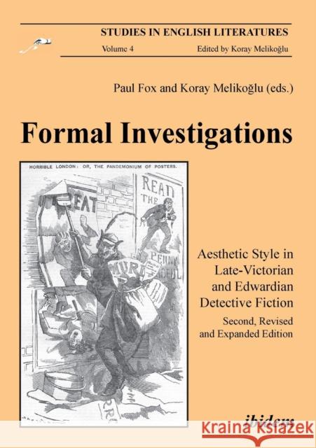 Formal Investigations: Aesthetic Style in Late-Victorian & Edwardian Detective Fiction Paul Fox, Koray Melikoglu 9783898215930 ibidem-Verlag, Jessica Haunschild u Christian