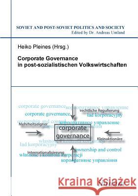 Corporate Governance in postsozialistischen Volkswirtschaften. Heiko Pleines, Andreas Umland 9783898217668 Ibidem Press