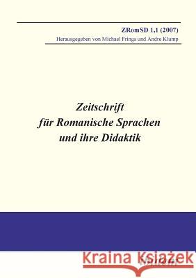 Zeitschrift für Romanische Sprachen und ihre Didaktik. Heft 1.1 Michael Frings, Andre Klump 9783898217705