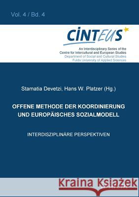 Offene Methode der Koordinierung und Europ�isches Sozialmodell. Interdisziplin�re Perspektiven Stamatia Devetzi, Gudrun Hentges, Volker Hinnenkamp 9783898219945 Ibidem Press