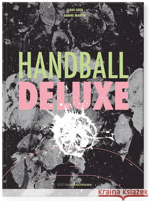 Handball Deluxe Geiss, Claus; Martin, Sabine 9783898234573