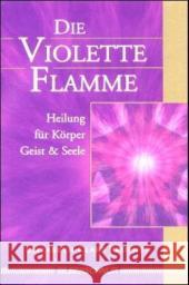 Die violette Flamme : Heilung für Körper, Geist & Seele Prophet, Elizabeth Cl.   9783898450898 Silberschnur