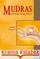 Mudras : Die Energie Deiner Hände. Indisches Fingeryoga Menen, Rajendar   9783898452755