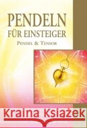 Pendeln für Einsteiger : Pendel & Tensor Kühn, Sabine 9783898454490