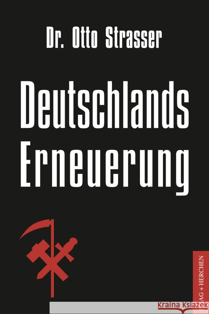 Deutschlands Erneuerung : Mit e.Nachw. v. Dr. Claus-Martin Wolfschlag Strasser, Otto 9783898467131 Haag + Herchen