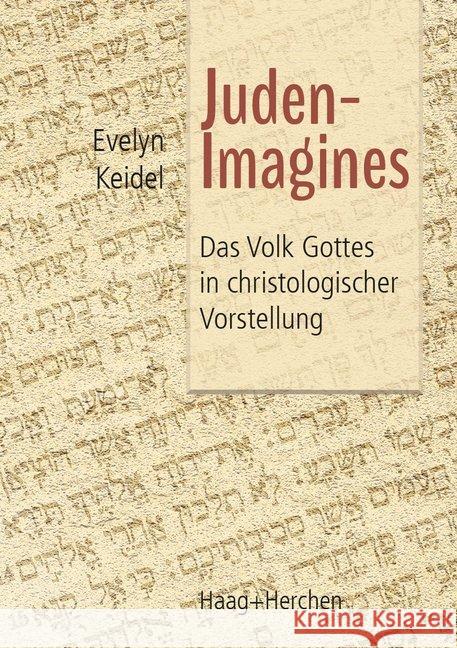 Juden-Imagines : Das Volk Gottes in christologischer Vorstellung Keidel, Evelyn 9783898468008