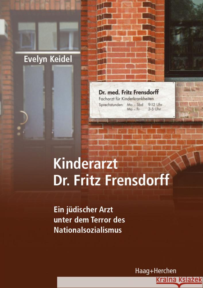 Kinderarzt Dr. Fritz Frensdorff Keidel, Evelyn 9783898469135 Haag + Herchen