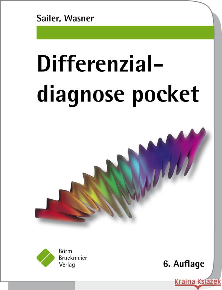 Differenzialdiagnose pocket Sailer, Christian; Wasner, Susanne 9783898627542 Börm Bruckmeier