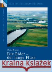 Die Eider - der lange Fluss Brumm, Dieter Pump, Günter Pump, Roland 9783898763493 Husum