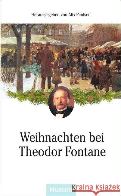 Weihnachten bei Theodor Fontane Fontane, Theodor 9783898769747 Husum