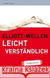 Elliott-Wellen leicht verständlich - simplified Tiedje, André   9783898795036 FinanzBuch