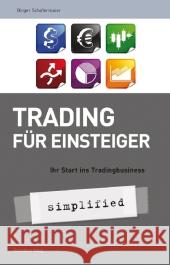 Trading für Einsteiger : Erfolgreich zum ersten Trade Schütz, Daniel 9783898796439