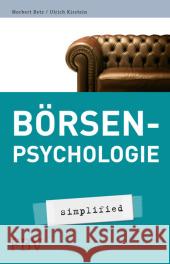 Börsenpsychologie - simplified Betz, Norbert; Kirstein, Ulrich 9783898796668 FinanzBuch