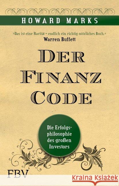 Der Finanz-Code : Die Erfolgsphilosophie des letzten großen Investors Marks, Howard 9783898796927 FinanzBuch Verlag