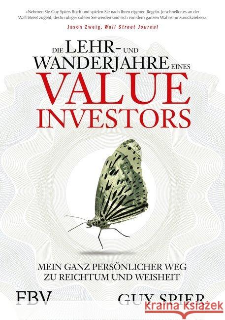 Die Lehr- und Wanderjahre eines Value-Investors : Mein ganz persönlicher Weg zu Reichtum und Weisheit Spier, Guy 9783898797382