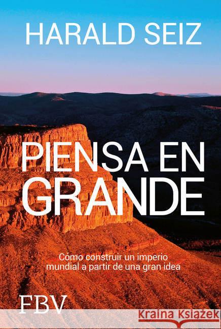 Piensa en grande Seiz, Harald 9783898797511