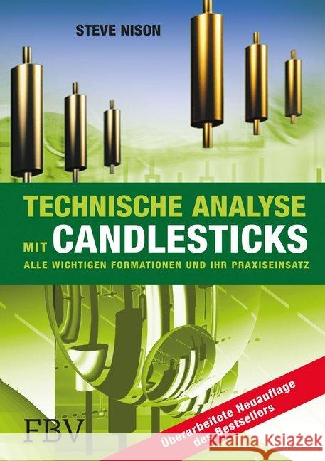 Technische Analyse mit Candlesticks : Alle wichtigen Formationen und ihr Praxiseinsatz Nison, Steve 9783898798433 FinanzBuch Verlag