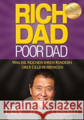 Rich Dad Poor Dad : Was die Reichen ihren Kindern über Geld beibringen Kiyosaki, Robert T. 9783898798822 FinanzBuch Verlag
