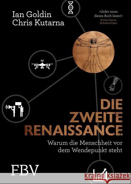 Die zweite Renaissance : Warum die Menschheit vor dem Wendepunkt steht Goldin, Ian; Kutarna, Chris 9783898799980 FinanzBuch Verlag