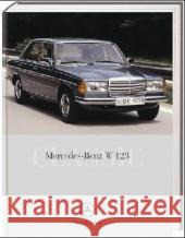 Mercedes-Benz W 123 Rohde, Michael Sirup, Jens-Peter  9783898802543