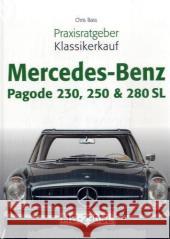 Mercedes-Benz 230, 250 & 280 SL W 113 Pagode Bass, Chris   9783898808965 Heel