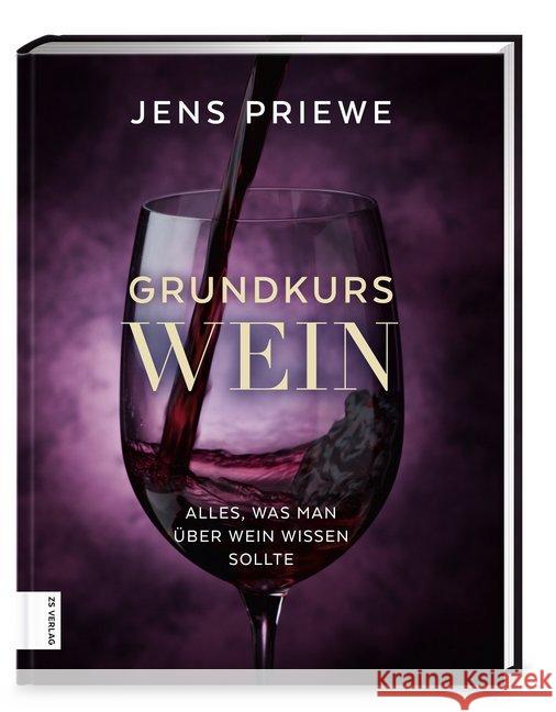 Grundkurs Wein : Alles, was man über Wein wissen sollte Priewe, Jens 9783898839419