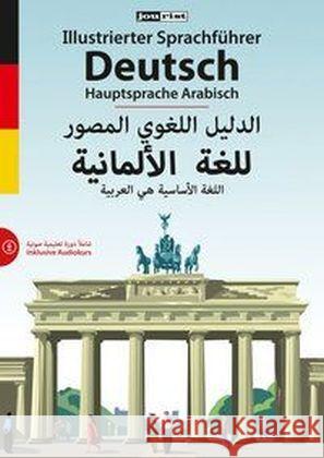 Illustrierter Sprachführer Deutsch. Hauptsprache Arabisch : Inklusive Audiokurs Starrenberg, Max 9783898946742 Jourist