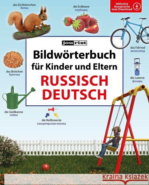 Bildwörterbuch für Kinder und Eltern Russisch-Deutsch : 900 Wörter. Inklusive Aussprache zum Download Jourist, Igor 9783898946797