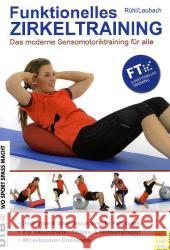 Funktionelles Zirkeltraining : Das moderne Sensomotoriktraining für alle. m. Onlineangebot Rühl, Jörn; Laubach, Vanessa 9783898996648 Meyer & Meyer Sport