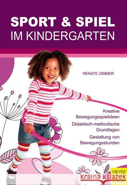 Sport und Spiel im Kindergarten Zimmer, Renate 9783898997317 Meyer & Meyer Sport