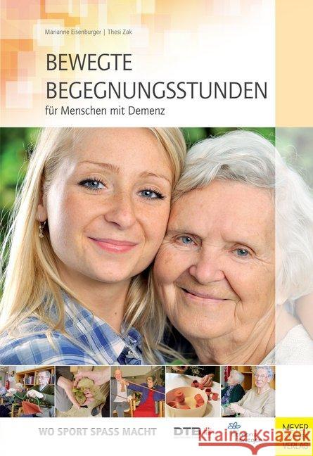 Bewegte Begegnungsstunden für Menschen mit Demenz Eisenburger, Marianne; Zak, Thesi 9783898997843