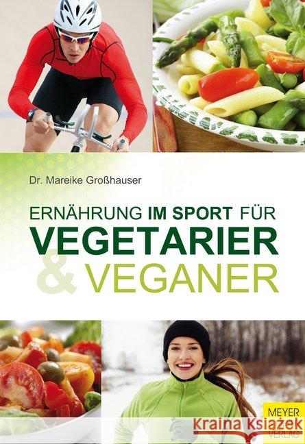 Ernährung im Sport für Vegetarier & Veganer Großhauser, Mareike 9783898998796