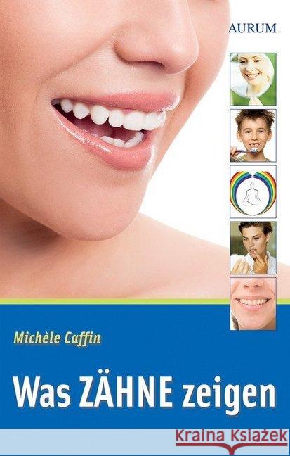 Was Zähne zeigen Caffin, Michele   9783899013870 Aurum im Kamphausen Verlag