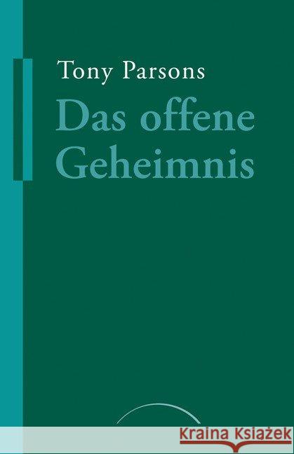 Das offene Geheimnis : Die Erfahrung der Nicht-Dualität Parsons, Tony 9783899017007