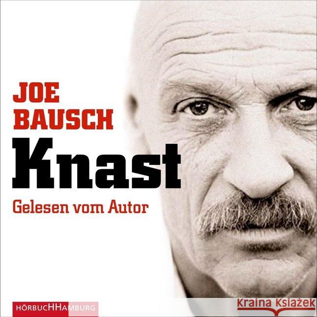 Knast, 4 Audio-CDs : Gekürzte Lesung. Gelesen vom Autor Bausch, Joe 9783899033632