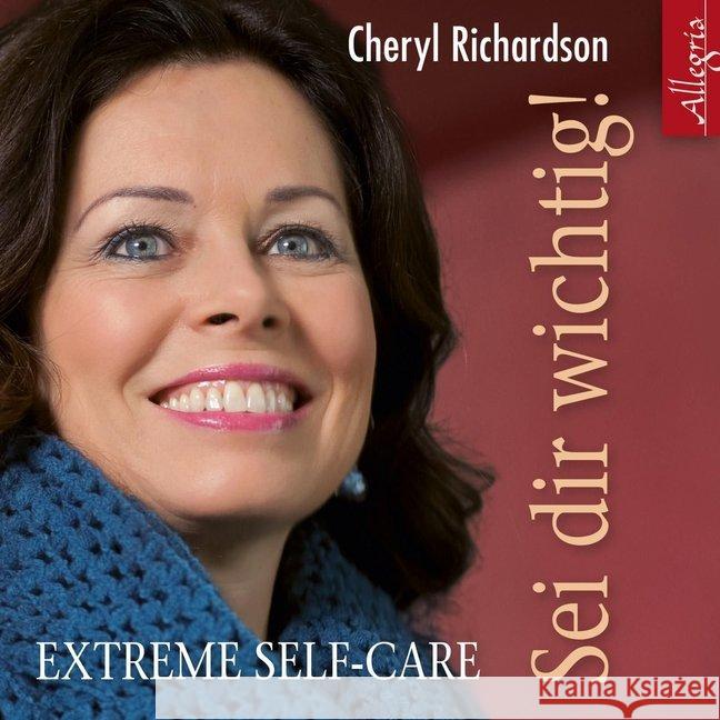 Sei dir wichtig!, 2 Audio-CDs : Extreme Self-Care. Gekürzte Lesung Richardson, Cheryl 9783899035766