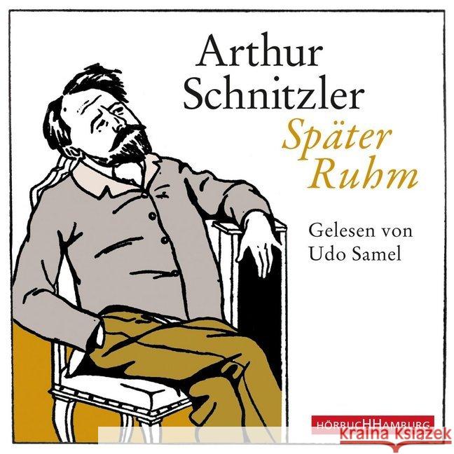 Später Ruhm, 3 Audio-CDs : ungek. Ausg.. Nachwort: Hemecker, Wilhelm; Österle, David Schnitzler, Arthur 9783899038460 Hörbuch Hamburg