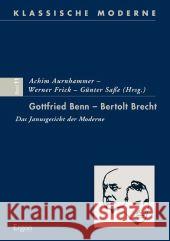 Gottfried Benn - Bertolt Brecht: Das Janusgesicht Der Moderne Frick, Werner Saße, Günter Aurnhammer, Achim 9783899135862