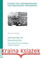 Anthropologie Der Menschenrechte: Hermeneutische Untersuchungen Rechtlicher Quellen Krenberger, Verena   9783899136548 Ergon