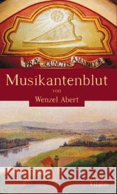Musikantenblut Wenzel Abert 9783899190236