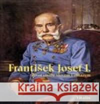 František Josef I. Juliana Weitlaner 9783899197778
