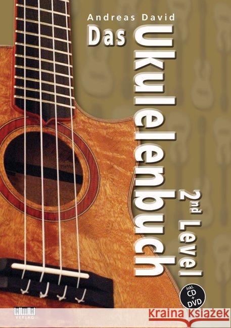 Das Ukulelenbuch. 2nd Level, m. 1 Audio-CD + 1 DVD David, Andreas 9783899222166 AMA-Verlag