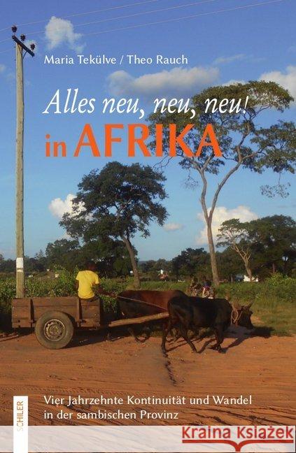Alles Neu, Neu, Neu! in Afrika Tekulve, Maria 9783899301205 Schiler Verlag