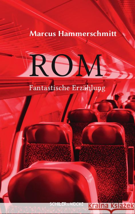 Rom Hammerschmitt, Marcus 9783899304459 Schiler & Mücke Verlag