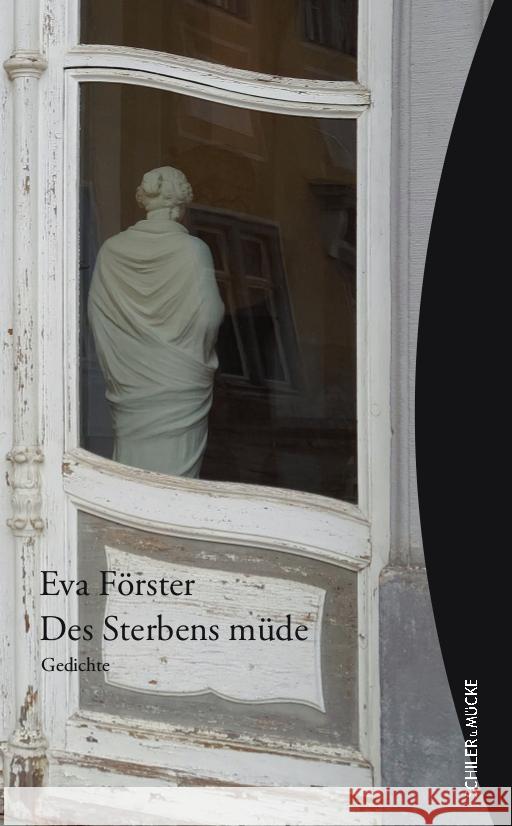 Des Sterbens müde Förster, Eva 9783899304572 Schiler & Mücke Verlag